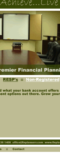 Financial Planning Services - Atlantic Canada Full Service Financial Planners.  Investments, RRSP's, RESP's, Health Insurance, Travel Insurance, Business Planning, Mortgages